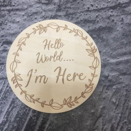 Hello world i'm here Milestone Markers Wood Cutout Wood Baby Milestone Monthly Milestone Picture Prop New Baby Shower Gift