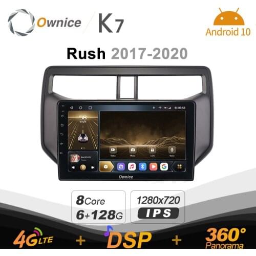 Android 10.0 6G+128G Ownice K7 Car autoradio Multimedia for Toyota Rush 2017 - 2020 radio system unit 360 Panorama 4G LTE