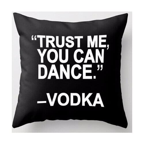Hot Sale Trust me, you can dance Simple Black White Style Funny Two Sides Soft Comfort Throw Pillowcase Durable Pillow Cover