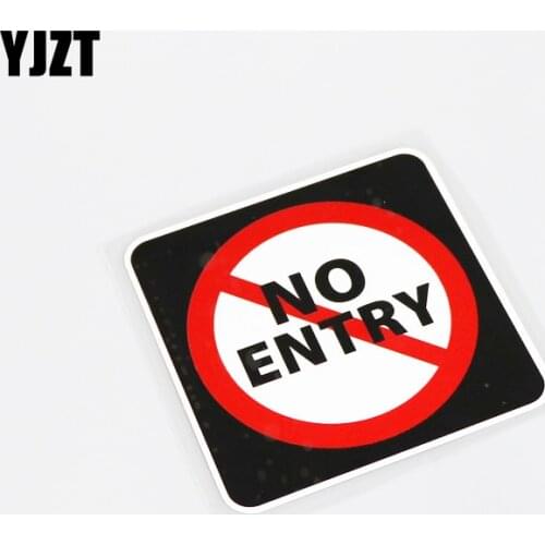 YJZT 9.9CM*9.9CM Car-styling Interesting No Entry Car Window Sticker Decal PVC Accessories 13-0161
