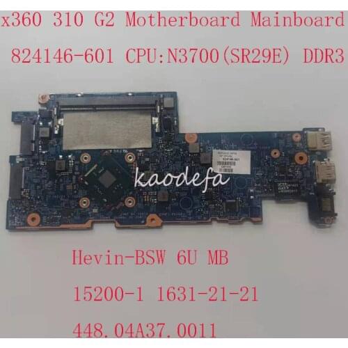 310 G2 Motherboard Mainboard For HP X360 310 G2 Laptop 824146-601 Hevin-BSW 6U MB 15200-1 1631-21-21 448.04A37.0011 N3700 DDR3