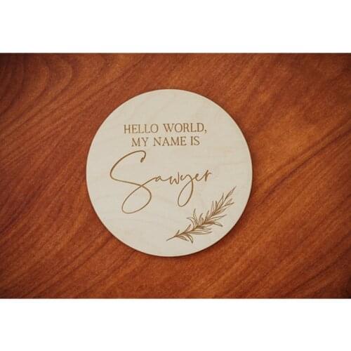 Custom Engraved wood Baby Name Sign, Hello My Name Is, Round Birth Announcement Plaque, Nursery decoration, newborn photo shoot