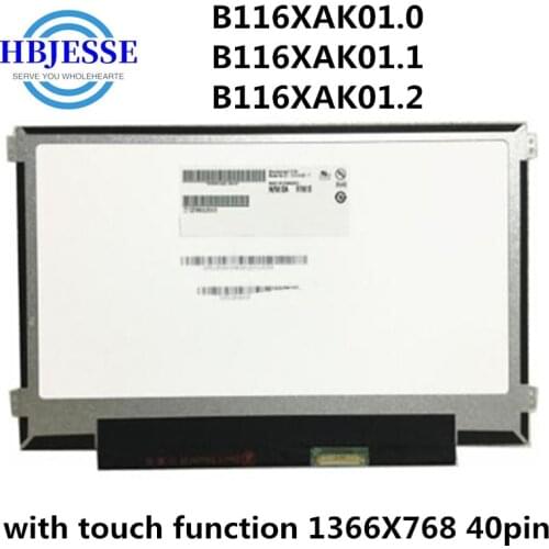 New original LCD SCREEN B116XAK01.1 B116XAK01.0 B116XAK01.2 with touch function 1366 * 768 40 pin interface
