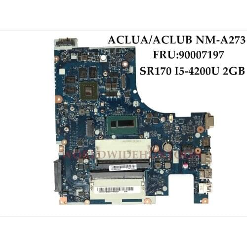 High quality ACLUA/ACLUB NM-A273 for Lenovo Z50-70 Laptop Motherboard FRU:90007197 SR170 I5-4200U DDR3L 2GB 100% Fully Tested
