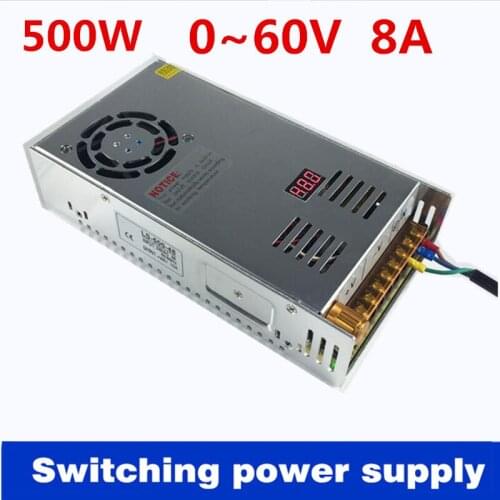 500W 0~60vdc 8A switching power supply AC To DC SMPS For Electronics Led Strip Display Digital voltage adjustable 0-60Vdc