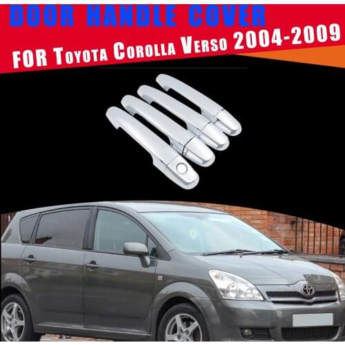 For Toyota Corolla Verso AR10 2004 2005 2006 2007 2008 2009 Chrome Door Luxuriou Handle Cover Trim Car Catch Styling Accessories