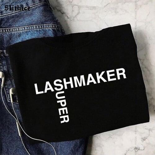 LASHMAKER SUPER Hipster T-shirt for Women Summer tshirt top Funny Letter Print lady t-shirts Tee Streetwear