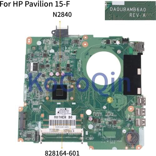 KoCoQin Laptop motherboardFor HP Pavilion 15-F 15-N N2840 Mainboard 828164-001 828164-601 DA0U8AMB6A0 CPU