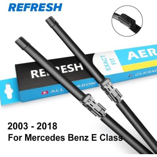 REFRESH Wiper Blades for Mercedes Benz E Class W211 W212 W213 E200 E250 E270 E280 E300 E320 E350 E400 E420 E450 E500 CDI 4Matic