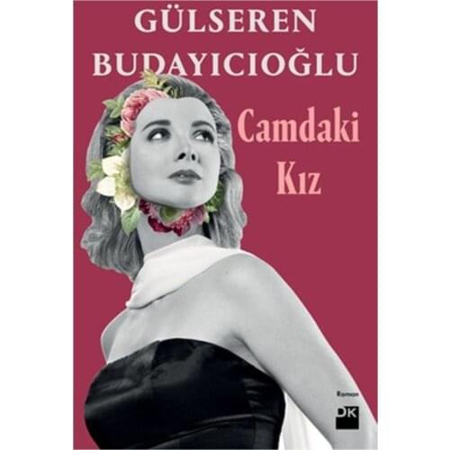 Turkish Book, Camdaki Kız, Girl in the Glass, Written by Gülseren Budayıcıoğlu, Turkish Books Series