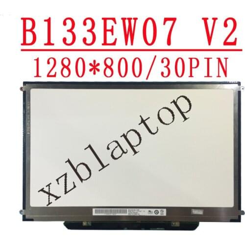 B133EW07 V2 13.3"inch Laptop LED LCD Screen For B133EW07 V2 1280*800 HD 30pin laptop LCD screen