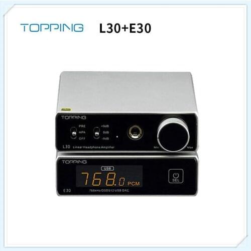 Topping L30 +Topping E30 Headphone Amplifier NFCA E30 DAC AK4493 XU208 32bit/768k DSD512 Hifi Music AMP DAC