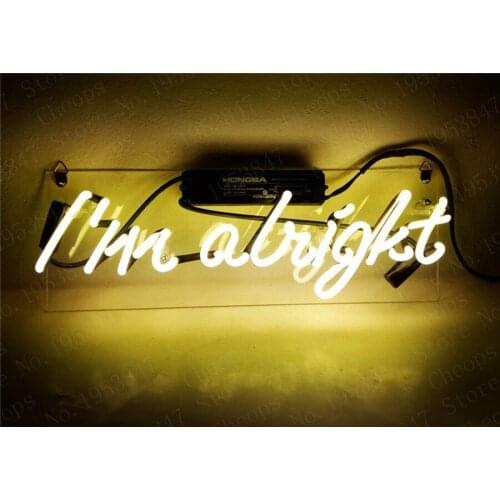 Christmas Gift Neon Signs Real Glass Tube I Am Alright Beer Bar Pub Homeroom Girlsroom Party Decor 14x7