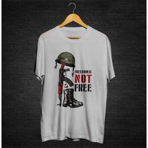 Freedom Is Not Free T-Shirt. Summer Cotton Short Sleeve O-Neck Mens T Shirt New S-3XL