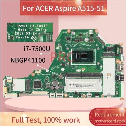 NBGP41100 For ACER Aspire A515-51 i7-7500U Notebook Mainboard LA-E891P SR341 DDR4 Laptop Motherboard