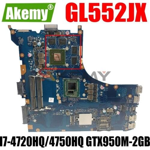AKEMY GL552JX Laptop Motherboard For ASUS ROG GL552JX GL552JK ZX50J FX-PLUS Original Mainboard I7-4720HQ/4750HQ GTX950M-2GB