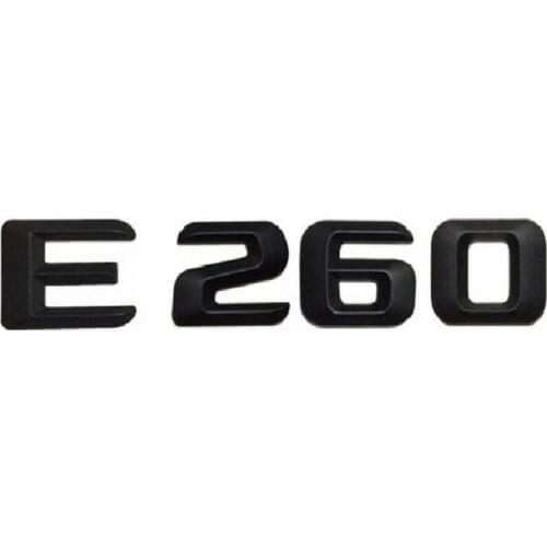 Matt Black " E 260 " Car Trunk Rear Letters Word Badge Emblem Letter Decal Sticker for Mercedes Benz E Class E260