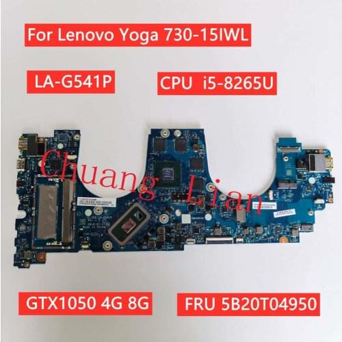 Chuang Lian For Lenovo Yoga 730-15IWL Laptop motherboard LA-G541P i5-8265U GTX1050 4G 8G FRU 5B20T04950 100% Fully Tested