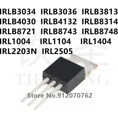 10PCS IRLB3034 IRLB3036 IRLB3813 IRLB4030 IRLB4132 IRLB8314 IRLB8721 IRLB8743 IRLB8748 IRL1004 IRL1104 IRL1404 IRL2203N IRL2505