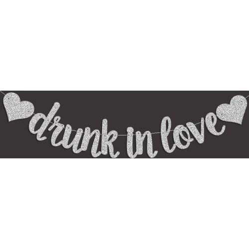 Drunk in Love Banner Silver/Black/Gold Glitter Wedding Sign Decor Bachelorette/Engagement/Bridal Shower Party Decorations