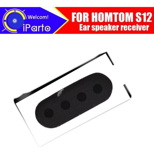 HOMTOM S12 Earpiece 100% New Original Front Ear speaker receiver Repair Accessories for HOMTOM S12 Mobile Phone