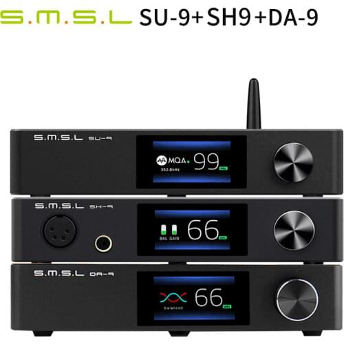 SMSL SU-9 Decoder + SMSL SH-9 Headphone Amplifier+ SMSL DA-9 Power Amplifier SU9 SH9 DA9