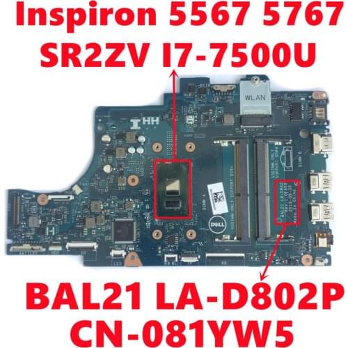 CN-081YW5 081YW5 81YW5 For Dell Inspiron 5567 5767 P66F Laptop motherboard BAL21 LA-D802P Mainboard With SR2ZV I7-7500U Test OK