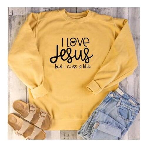 I Love Jesus But I Cuss a Little Sweatshirt Christian Casual Religious Clothing Hoodies 100% Cotton Hipster Baptism Crewneck