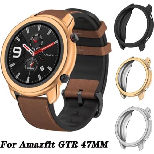 For Amazfit GTR 47mm Case Soft TPU Plating Watch Case Cover Shell Frame Protector for Xiaomi Huami AMAZFIT GTR Bumper Accessory