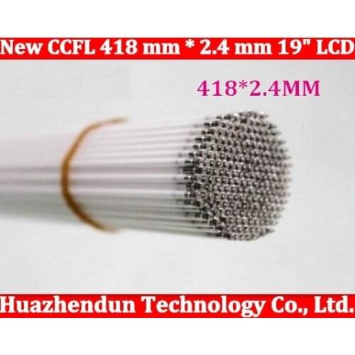 Free shipping CCFL 418 mm * 2.4 mm 19" LCD Backlight Lamp Hight quality 10pcs/lot