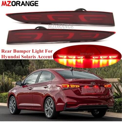 2 Pcs LED Rear Bumper Light For Hyundai Solaris Accent 2017 2018 2019 For Hyundai verna Brake Reflector Lamp Car Styling