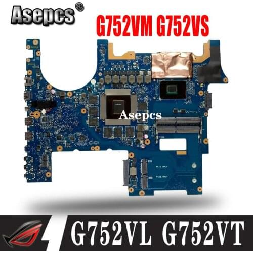 ROG Laptop motherboard For Asus G752VS G752VM G752VY G752VT G752VL G752V G752 Tests the original Mainboard