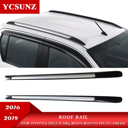2019 Roof Rails Rack Carrier Bars For Isuzu D-max Toyota Hilux Revo Rocco 2016 2017 2018 2019 Double Cabin Decorative