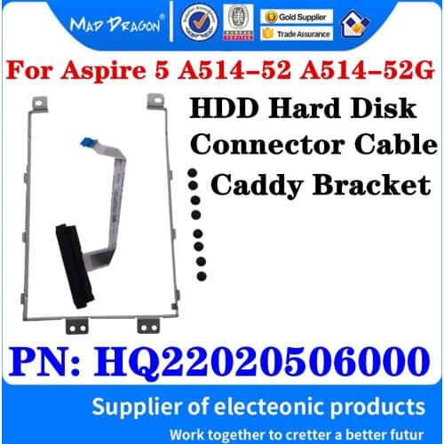 New original HQ22020506000 For Acer Aspire 5 A514-52 A514-52G A514-52G-71XL SSD HDD Hard Disk Connector Cable HDD Caddy Bracket