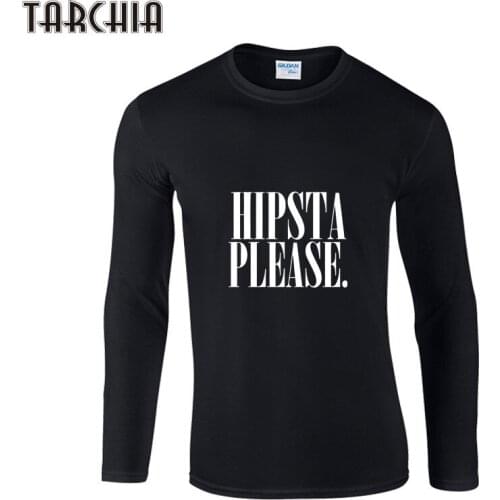 TARCHIA T Shirt Men HIPSTA PLEASE Print Slim Fit Cotton T-Shirt Long Sleeve Tshirt Casual Mens Clothing Camiseta Homme