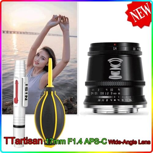 TTartisan 17mm F1.4 APS-C Wide-Angle Lens Manual Focus For Sony E-Mount Fuji X-Mount M4/3 Camera X-T3 X-T30 E-M10II A6300 New