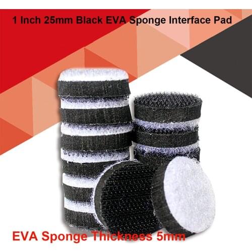 Black EVA Sponge Interface Pad 1 Inch 25mm Hook and Loop Buffer Sponge for Sander Backing Pad Abrasive Tools Accessories