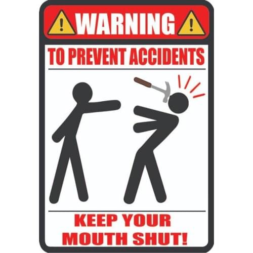 New Waterproof Warning TO PREVENT ACCIDENTS KEEP YOUR MOUTH SHUT Car Sticker Decals for Bumper Cover Scratches PVC Car Sticker