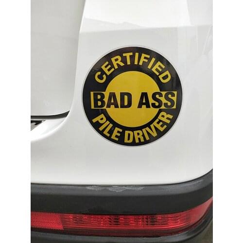 ZTTZDY 13cm*13cm Certified Bad Ass Pile Driver Hard Hat Decal PVC Car Sticker YJ1-0053
