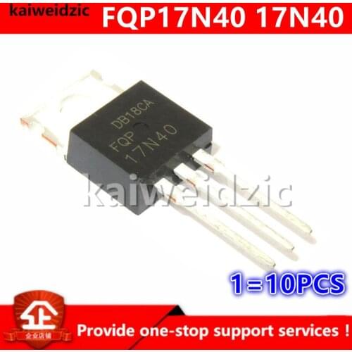 Kaiweikdic New imported original FQP17N40 17N40 17A400V TO-220 N-Channel MOS FET triode triode Integrated circuit chip