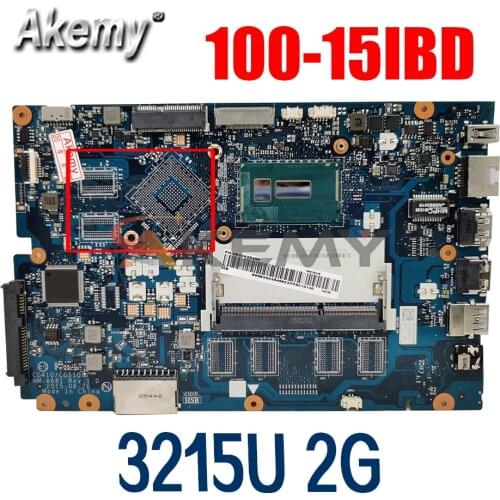 Akemy CG410 CG510 NM-A681 Mainboard For Lenovo Ideapad 100-15IBD 100 15IBD Laptop motherboard 3215U + 2GB RAM