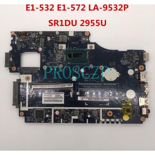 For ACER E1-532 E1-572 E1-572G Laptop motherboard V5WE2 LA-9532P With SR1DU 2955U CPU 100% fully Tested