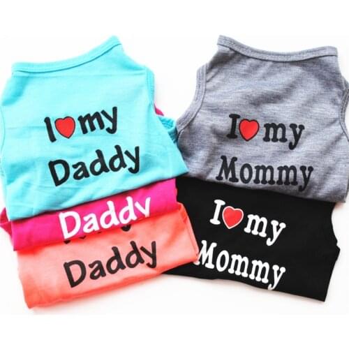 Cute I LOVE MY MOMMY DADDY Dog Clothes Comfort Pet Costume Vest Puppy Cats Coat Clothing For Dog T-shirt Pet Supplies