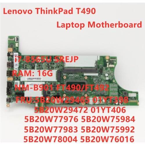Original Mainboard For Lenovo Thinkpad T490 Laptop Motherboard NM-901 W/ I7-8565U CPU 16GB RAM FUR 01YT398 01YT406 100% test OK