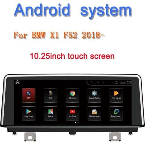 10.25" big touch screen android 9.0 car dvd gps player for BMW X1 F52 2018-2019 EVO system with gps navi 4G +32G