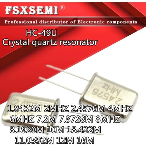 10pcs 49U HC-49U Crystal quartz resonator 1.8432M 2MHZ 2.4576M 4MHZ 6MHZ 7.2M 7.3728M 8MHZ 8.1920M 10M 18.432M 11.0592M 12M 16M