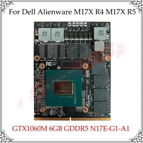 GTX1060M GTX1060 Laptop Video Graphics Card 6GB GDDR5 MXM N17E-G1-A1 GTX 1060M For Dell Alienware M17X R4 M17X R5 For MSI For HP