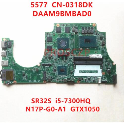 High quality FOR DELL 5577 Laptop motherboard SR32S I5-7300HQ CPU GTX1050 w/ CN-0318DK 0318DK 318DK DAAM9BMBAD0 100% working wel