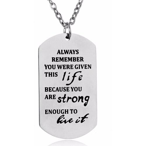 Inspirational Jewelry You Were Given This Life Because You Are Strong Enough Dog Tag Pendant Stainless Steel Necklace Women Gift