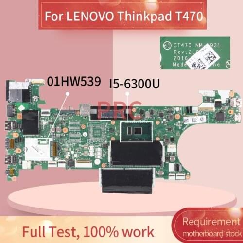 01HW539 For LENOVO Thinkpad T470 I5-6300U Notebook Mainboard NM-A931 SR2F0 DDR4 Laptop motherboard
